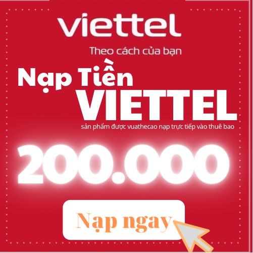 thẻ cào viettel 200k _ shop vua thẻ cào