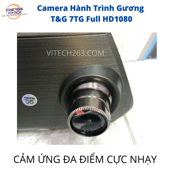 {TẶNG THẺ NHỚ}Camera Hành Trình Gương T&amp;G 7TG Full HD1080- Màn Hình IP 7 Inch, Cảm ứng đa điểm cực nhạy-Hàng chính hãng