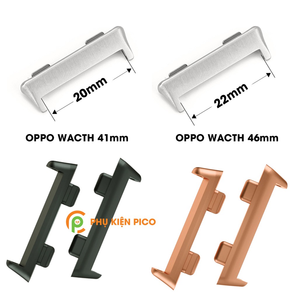 Adapter đồng hồ Oppo Watch size 41/46mm 1 bộ 2 chiếc - Khớp nối ngàm dây đồng hồ Oppo Watch