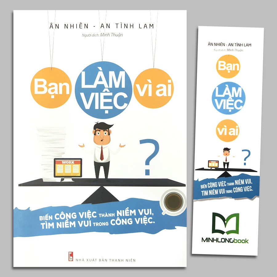 Sách - Bạn Làm Việc Vì Ai? (Bìa mềm - Kèm Bookmark) | BigBuy360 - bigbuy360.vn