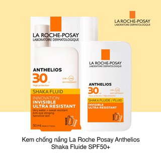 Kem Chống Nắng Dạng Sữa Lỏng Nhẹ Không Nhờn Rít La Roche-Posay Anthelios Shaka Fluid SPF 50+ 50ml