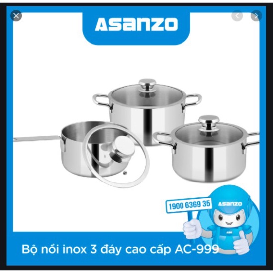 Bộ Nồi Inox 3 Đáy Asanzo AC999 (Inox 3 lớp, Size: 16-20-24, Nắp Kính Cường Lực Chịu Nhiệt)