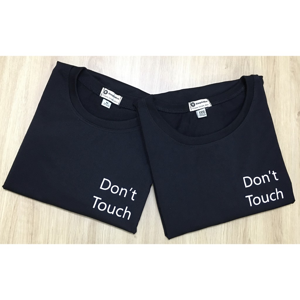 Áo thun đen in chữ Don't touch - Simpleman