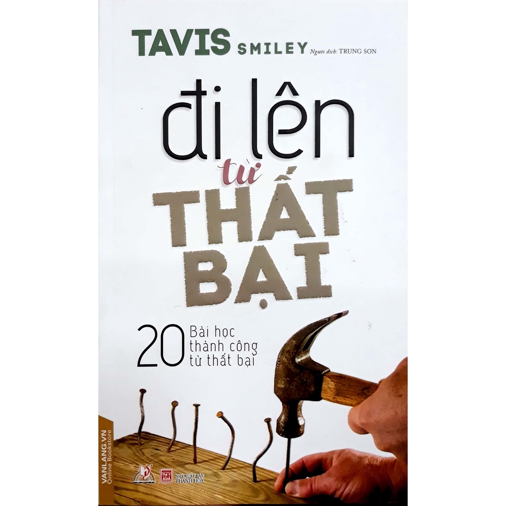 Sách - Đi Lên Từ Thất Bại (Tái Bản 2018) (Tavis Smiley - Văn Lang)