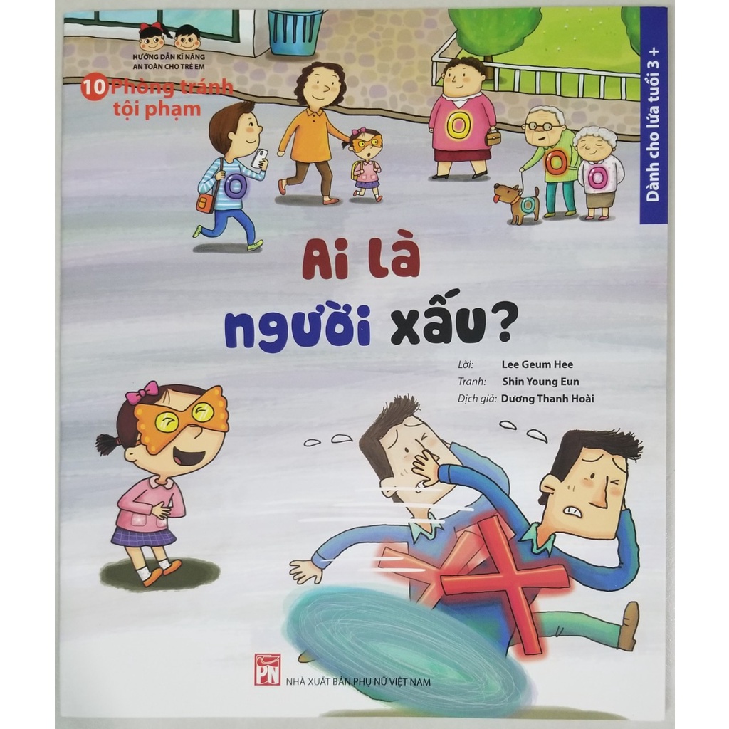Sách- Hướng Dẫn Kĩ Năng An Toàn Cho Trẻ Em- Phòng Tránh Tội Phạm- Ai Là NGười Xấu?