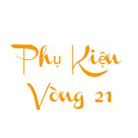 Phụ kiện Vòng21