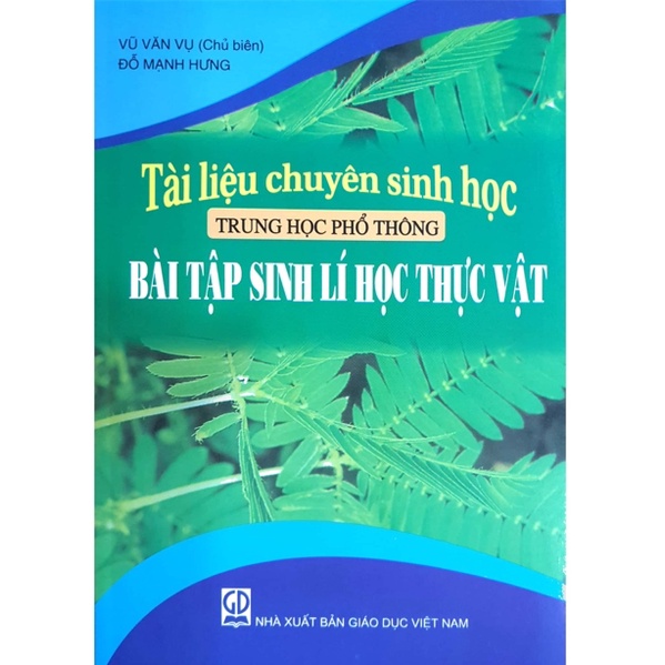 Sách - Tài Liệu Chuyên Sinh Học Trung Học Phổ Thông - Bài Tập Sinh Lí Học Thực Vật