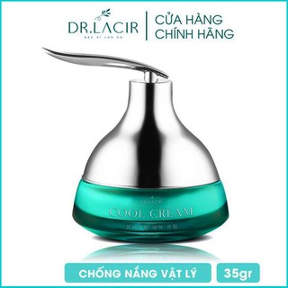 Kem Chống Nắng Vật Lý - Dưỡng Trắng Da ban ngày Dr.Lacir - Cool Cream