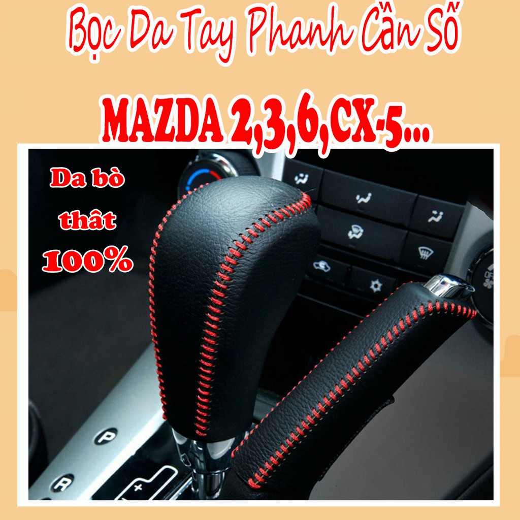 Bọc cần số, tay phanh da thật cho xe Mazda 2, 3, 6, CX8 CX5, BT50 ,Ranger bản AT