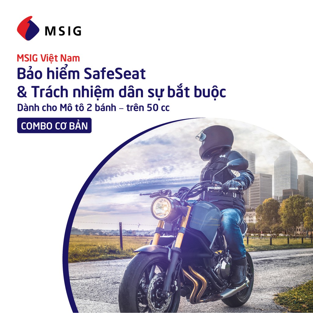 Combo Bảo hiểm người ngồi trên xe MSIG SafeSeat Gói Cơ bản + TNDS - Mô tô 2 bánh - trên 50 cc