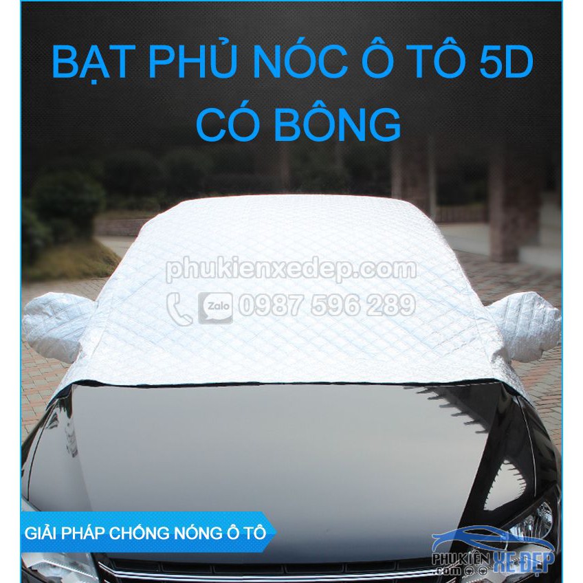 Bạt phủ xe ô tô và chống nóng 5D có bông, Áo trùm ô tô nửa xe có trần Bông chống nóng, 3 lớp tách biệt rõ ràng