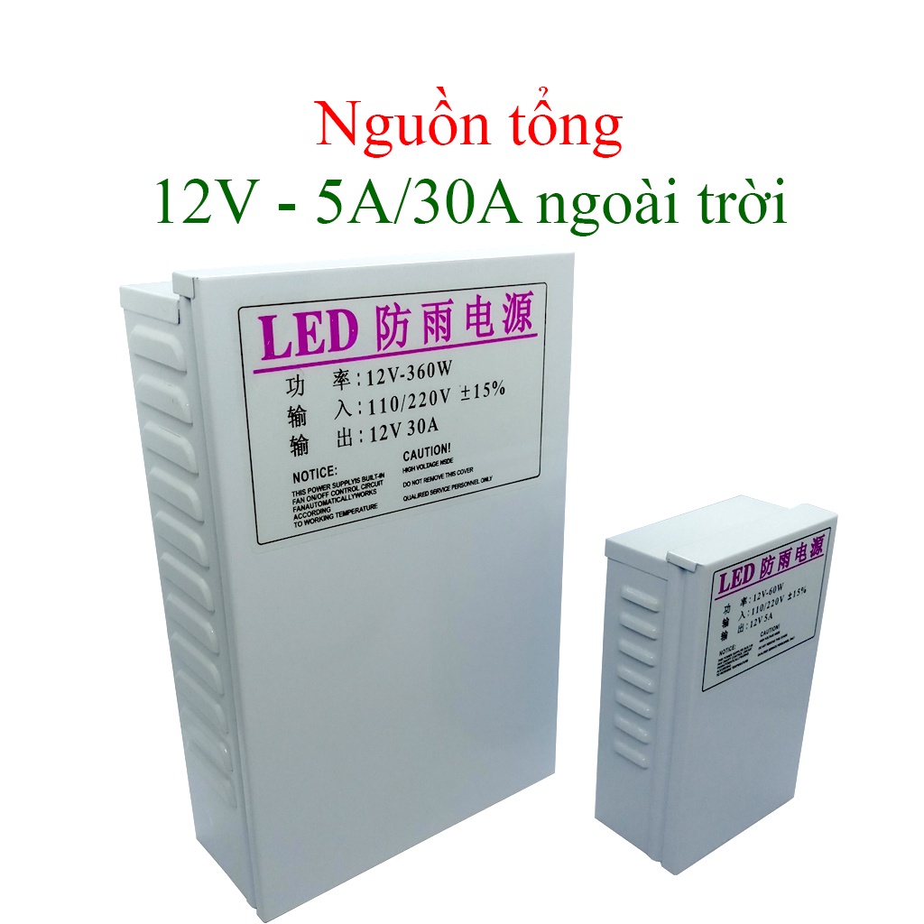 Nguồn 12V - 5A/30A NGOÀI TRỜI chuyên dùng cho camera, led, máy bơm, motor và các thiết bị chạy dòng 12v...