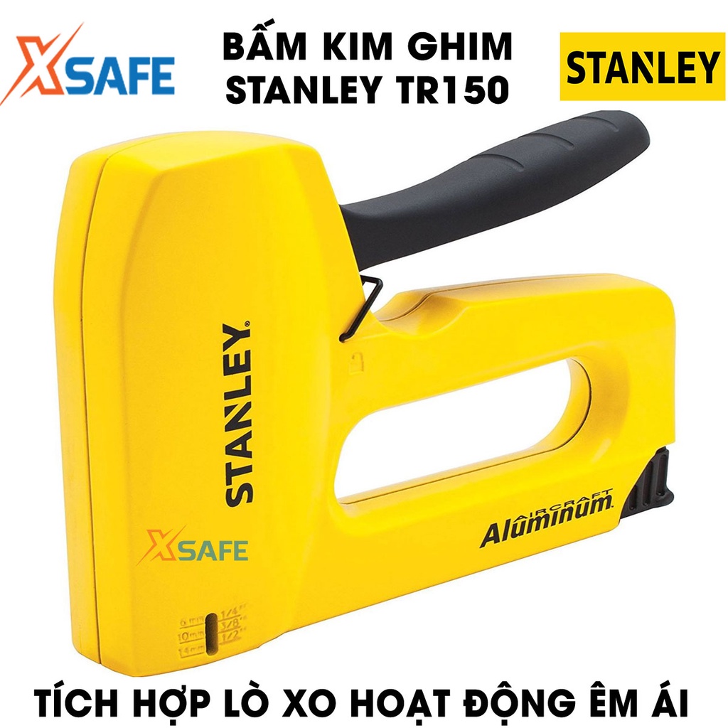 Bấm kim ghim STANLEY TR150 184mm Dập ghim Stanley nhỏ gọn, nhôm cao cấp không gỉ, cò bấm lo xò nhẹ nhàng, êm ái