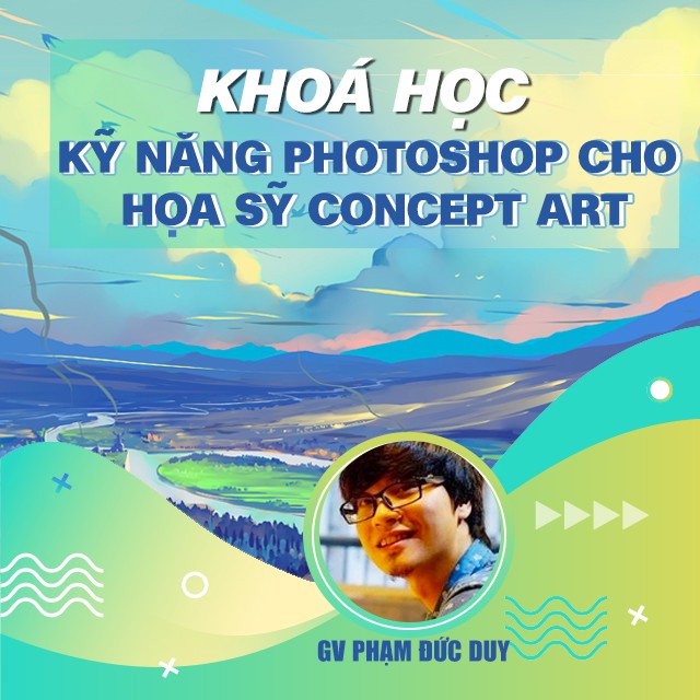 FULL khóa học THIẾT KẾ - ĐỒ HỌA - Kỹ năng photoshop cho họa sỹ Concept Art