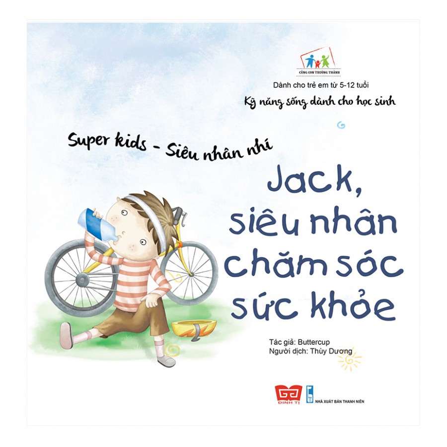 Sách - Kỹ năng sống dành cho học sinh - Super Kids - Siêu nhân nhí - Jack, siêu nhân chăm sóc sức khỏe