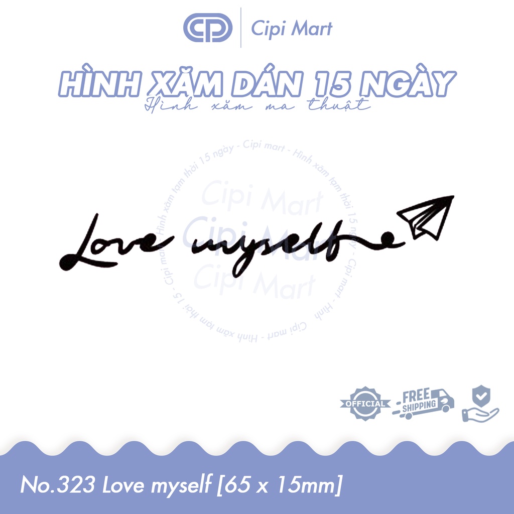 CIPI MART - Hình xăm tạm thời 15 NGÀY - chống nước, cọ xát 323