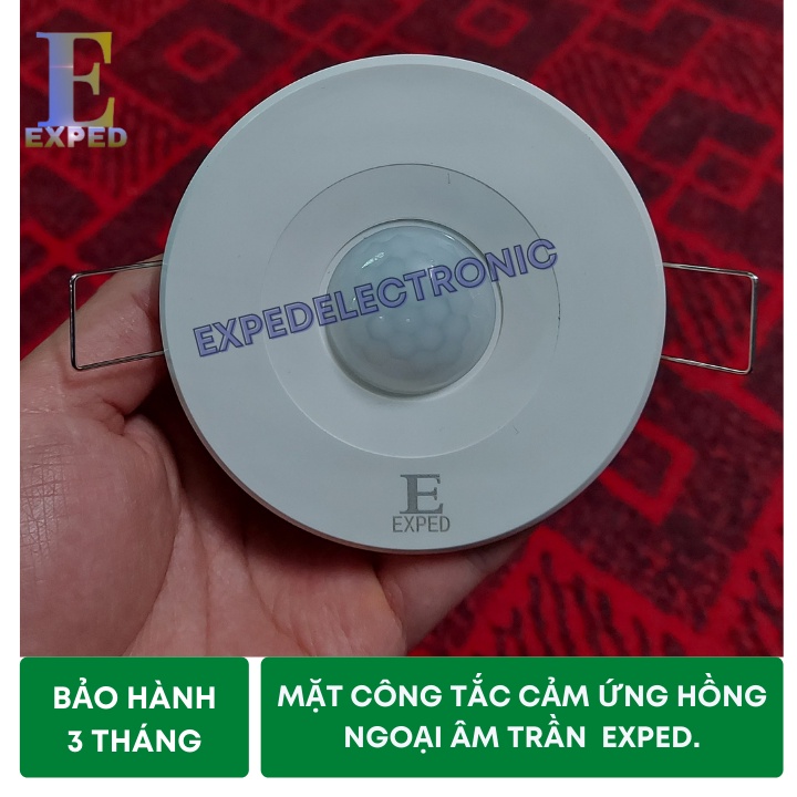Thiết bị công tắc cảm ứng hồng ngoại âm trần EXPED bảo hành 3 tháng