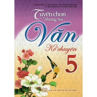 Sách: Tuyển Chọn Những Bài Văn Kể Chuyện Lớp 5