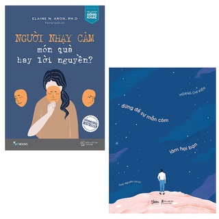Sách AZ - Combo: Người Nhạy Cảm - Món Quà Hay Lời Nguyền + Đừng Để Sự Mẫn Cảm Làm Hại Bạn (2 cuốn)
