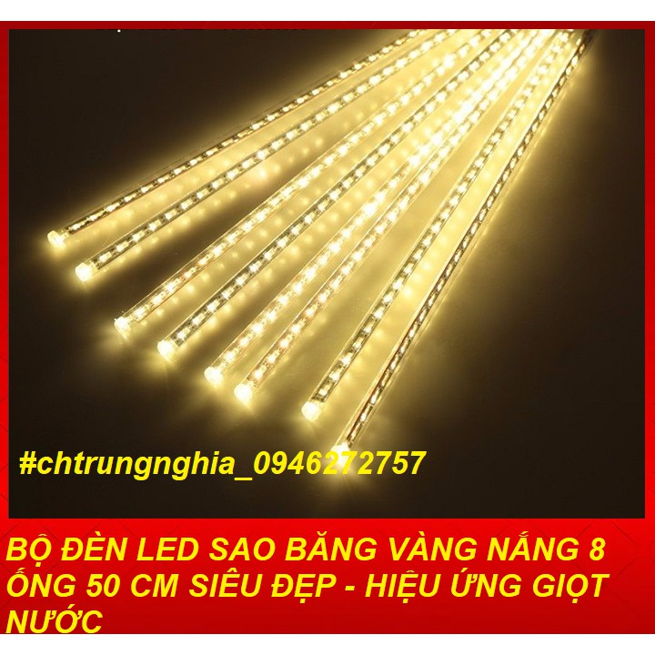 [GIÁ HỦY DIỆT] BỘ ĐÈN LED SAO BĂNG MÀU VÀNG NẮNG 8 ỐNG 50 CM SIÊU ĐẸP - HIỆU ỨNG GIỌT NƯỚC