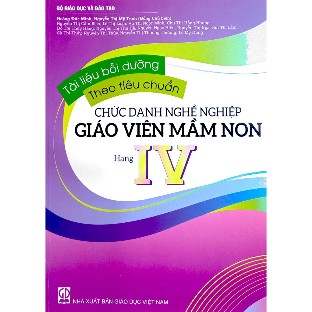 Sách - Tài liệu bồi dưỡng theo tiêu chuẩn Chức danh Nghề nghiệp Giáo Viên Mầm Non - Hạng IV