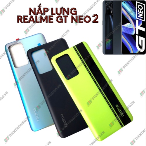 Nắp lưng realme gt neo 2 đủ màu