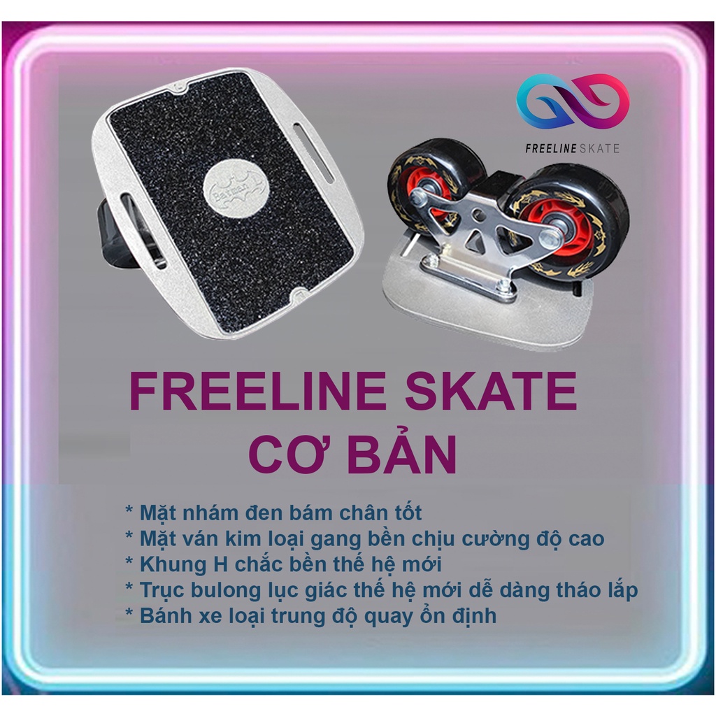 VÁN TRƯỢT FREELINE SKATE SẮT KHUNG H THẾ HỆ MỚI FULL PHỤ KIỆN