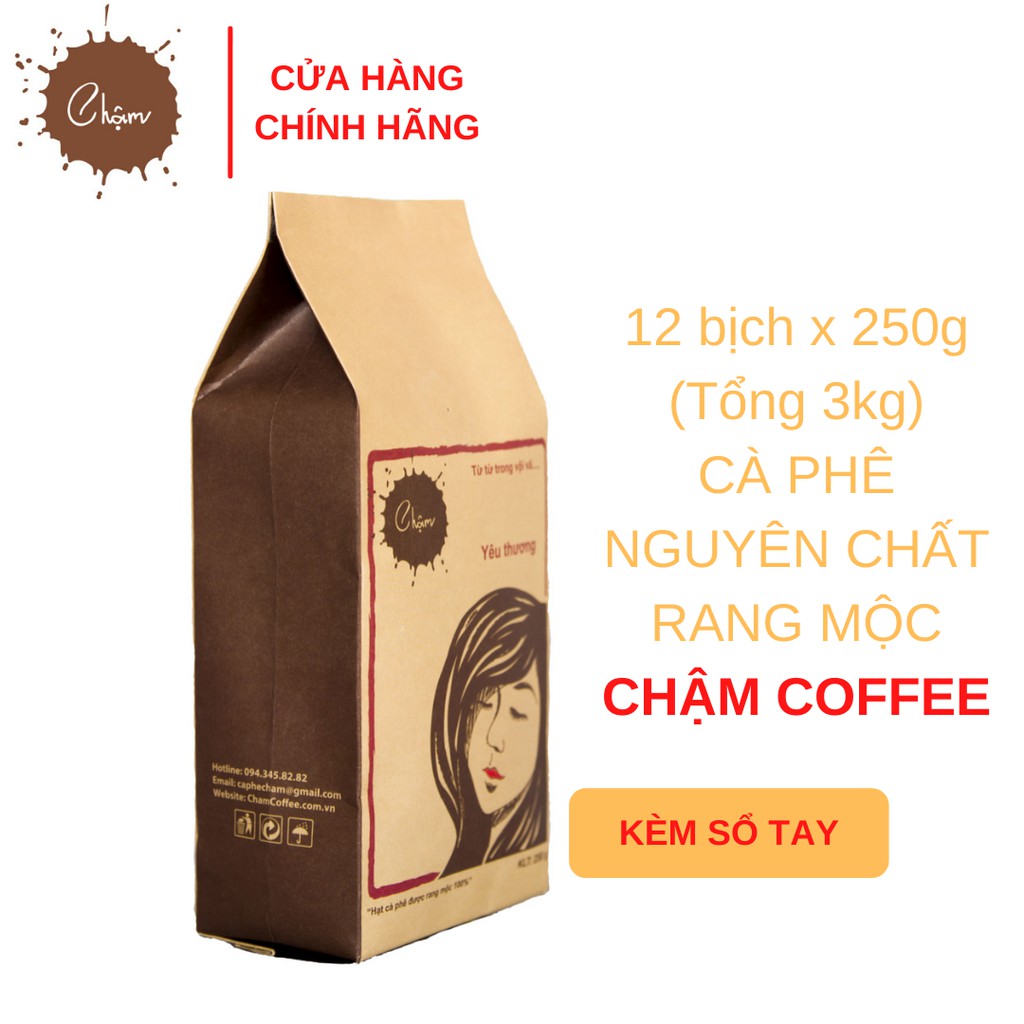 Combo 3kg cà phê nguyên chất rang mộc Chậm Coffee – Yêu Thương 250g + 1 sổ tay Chậm Coffee