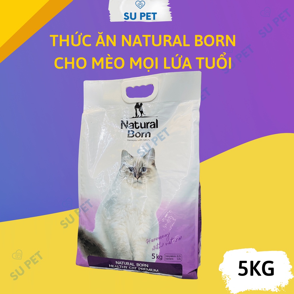 Nguyên túi 5KG thức ăn dạng hạt Natural Born cho mèo mọi độ tuổi