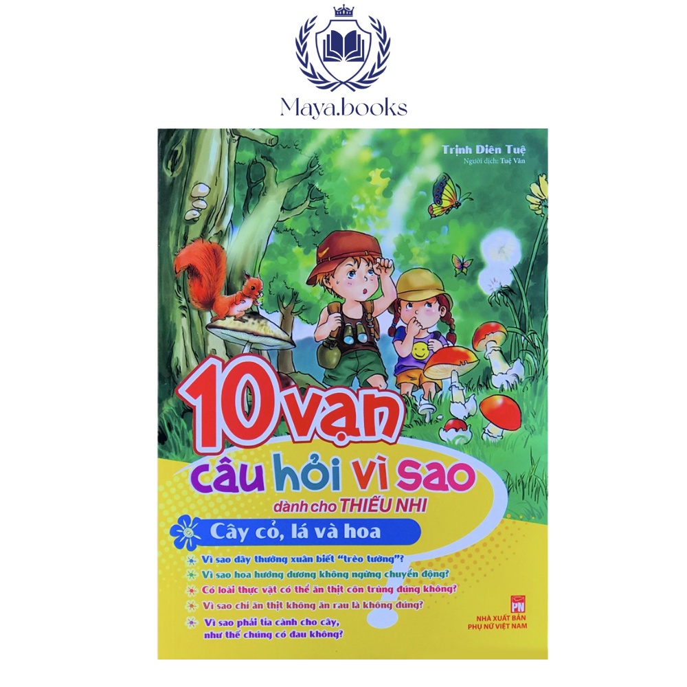 Sách - 10 vạn câu hỏi vì sao Cây cỏ, lá và hoa - Dành cho thiếu nhi