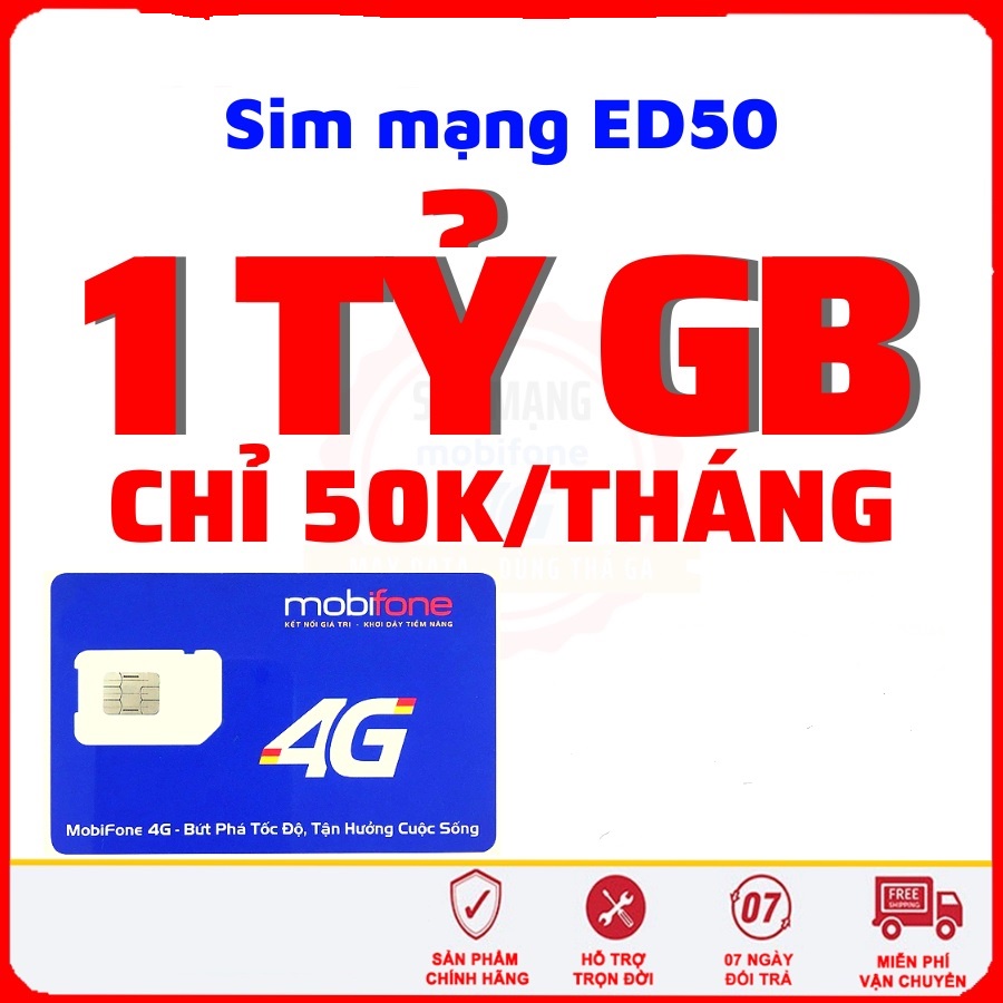 Sim 4G Mobifone ED50 vào mạng siêu rẻ 1 tỷ GB- 50k 1 tháng không giới hạn dung lượng dùng toàn quốc