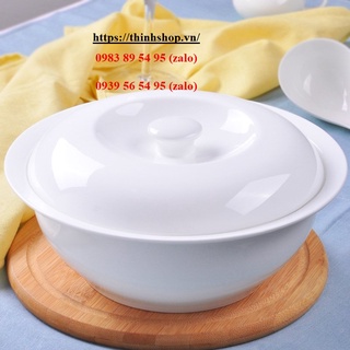 thố sứ đựng canh có nắp - thố sứ đựng cơm