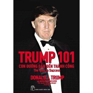 Sách-Trump 101 Con Đường Dẫn Đến Thành Công- NXB Trẻ