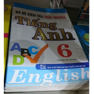Bộ Đề Kiểm Tra Trắc Nghiệm Tiếng Anh 6