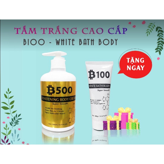 Kem Body dưỡng trắng da B500,  tặng kèm 1 tuýp kem tắm trắng 100ml, dưỡng siêu trắng siêu mịn