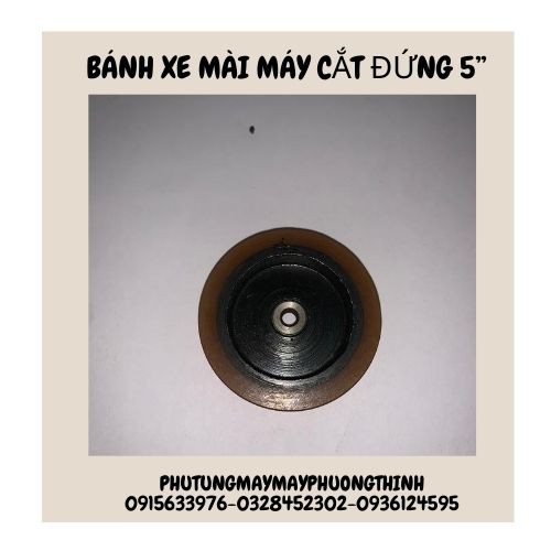 BÁNH XE MÀI MÁY CẮT ĐỨNG 5”