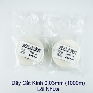 Dây cắt kính 0.04 - 0.05 - 0.06 - 0.08mm (loại 1000m)