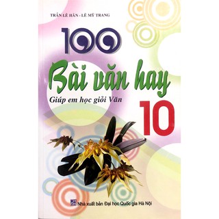 Sách - 100 Bài Văn Hay Lớp 10