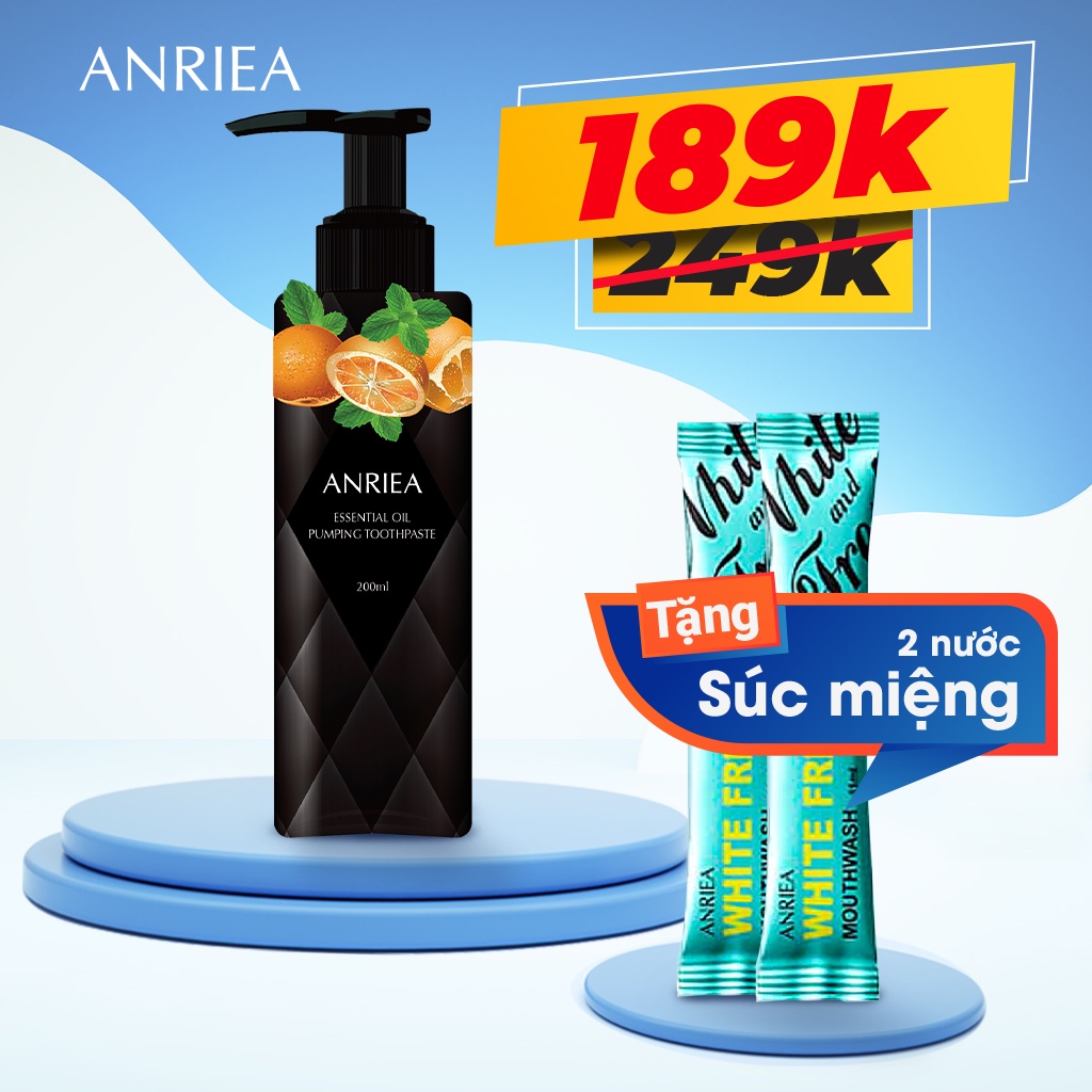 Kem Đánh Răng Anriea Tinh Dầu Hương CAM (200ml) TẶNG 2 gói Nước súc miệng kháng khuẩn Anriea - Chính hãng A05.2A10