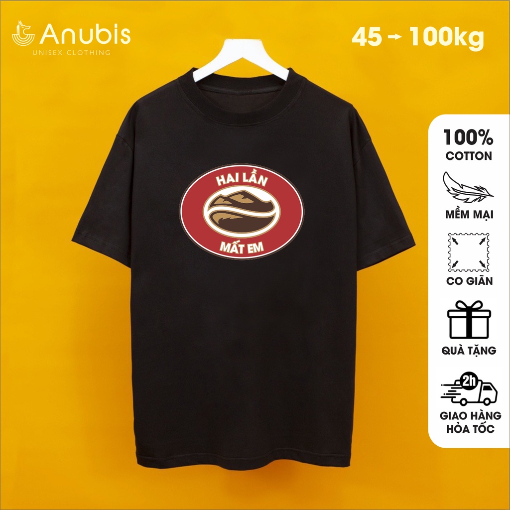 Áo Thun Hai Lần Mất Em Cotton hài hước | Anubis Store