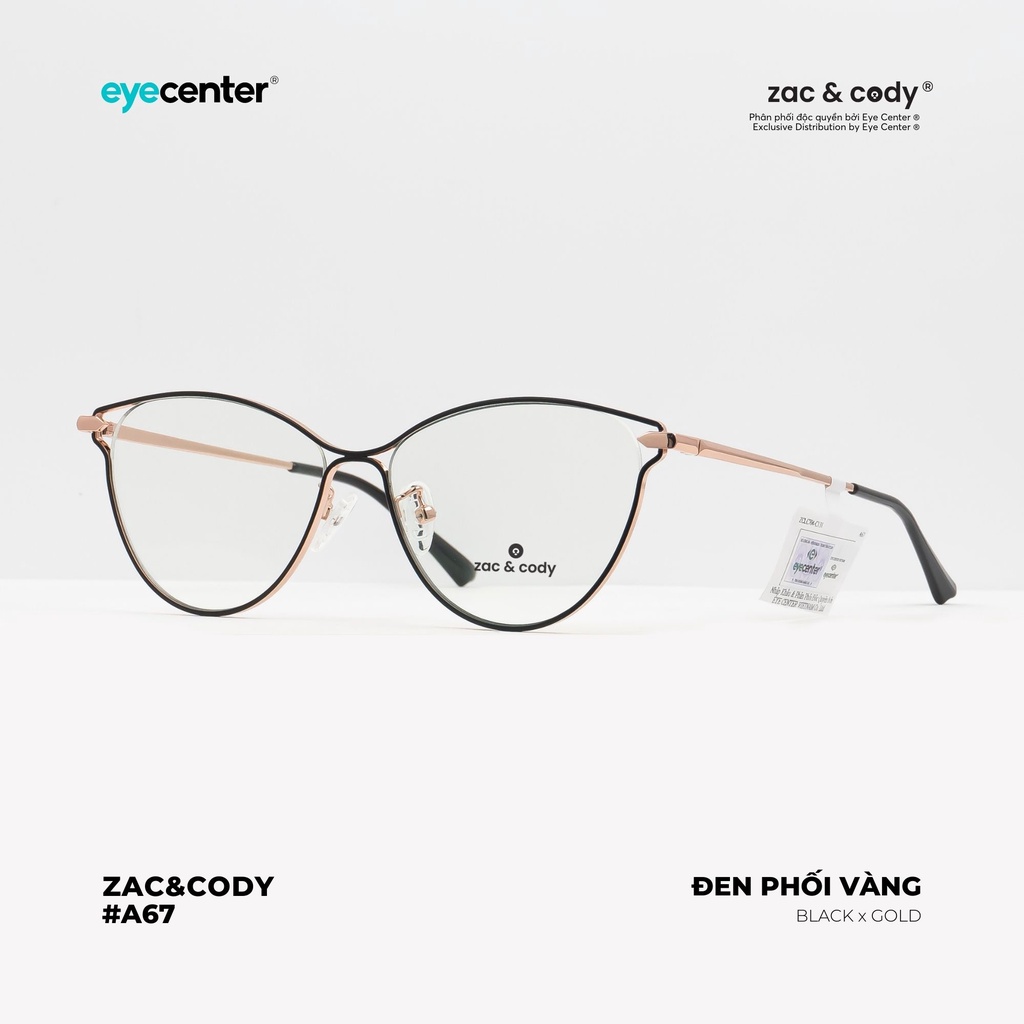 Gọng kính cận nữ chính hãng ZAC &amp; CODY A67S kim loại chống gỉ nhập khẩu by Eye Center Vietnam