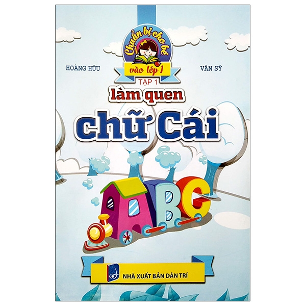 Sách Chuẩn Bị Cho Bé Vào Lớp 1: Làm Quen Chữ Cái