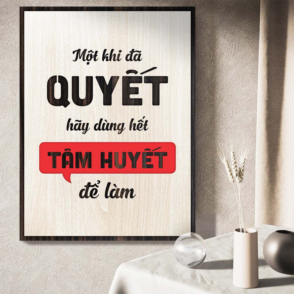 Tranh động lực TBIG098: Một khi đã quyết hãy dùng hết tâm huyết để làm