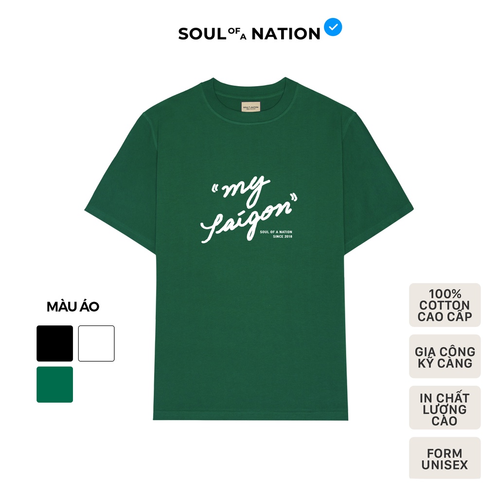 Áo thun unisex In họa tiết cao cấp MY SAIGON form basic 100% cotton SOUL OF A NATION  VER 2 - Đen/Trắng/Xanh lá