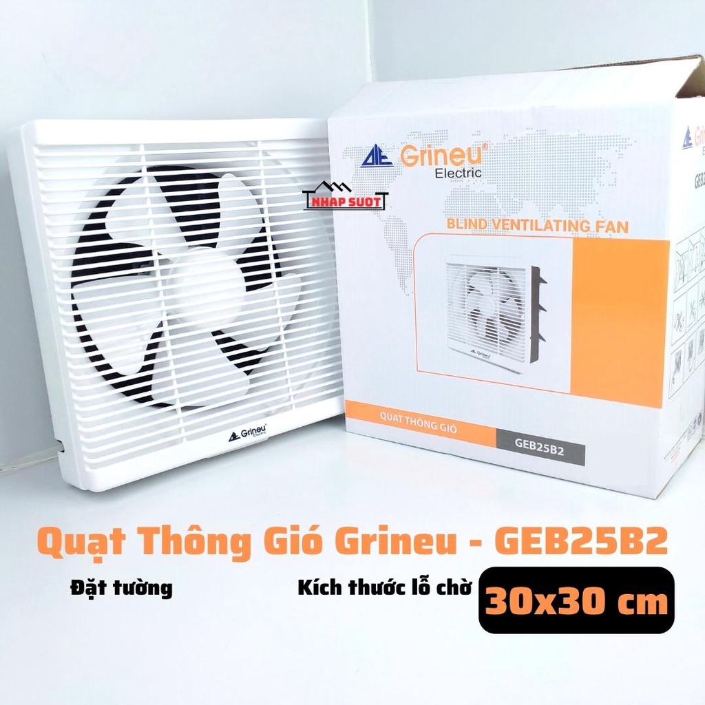 Quạt Thông Gió Gắn Tường GRINEU Đáy 30x30 cm GEB25B2