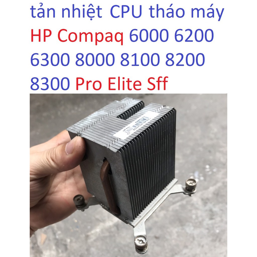 tản nhiệt ống đồng máy tính HP Compaq 6000 6200 6300 8000 8100 8200 8300 Pro Elite SFF tháo case PC