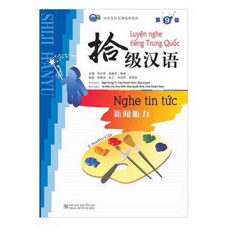 Sách - Luyện Nghe Tiếng Trung Quốc Nghe Tin Tức - Cấp 9 Không Kèm CD