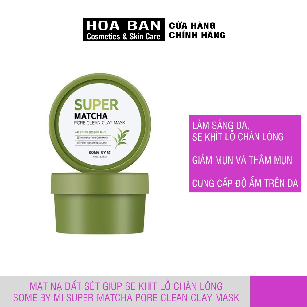 Mặt Nạ Đất Sét Giúp Se Khít Lỗ Chân Lông Some By Mi Super Matcha Pore Clean Clay Mask 100g