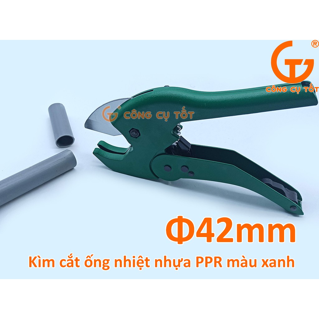 Kìm cắt ống nhiệt nhựa PPR Ø42 xanh