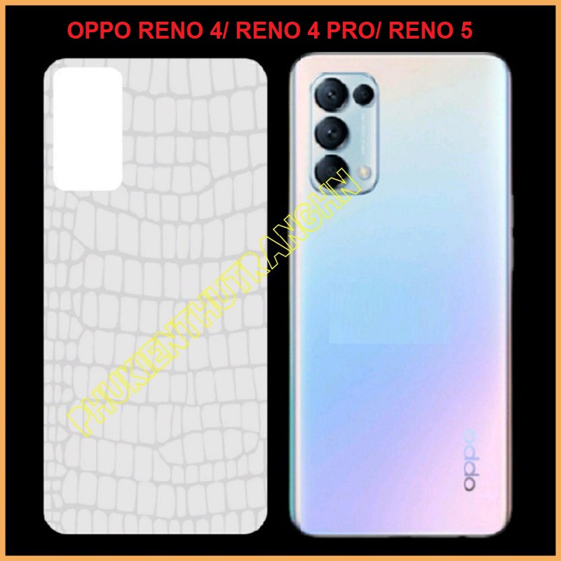 Dán Lưng PPF vân da Cá Sấu Oppo Reno 5/ Reno 4/ Reno 4 Pro trong suốt KHÔNG FULL VIỀN chống trầy xước bảo vệ mặt sau máy